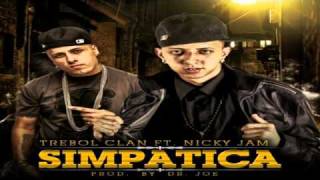 Trebol Clan Ft. Nicky Jam - Simpatica (Prod. By Dr. Joe)