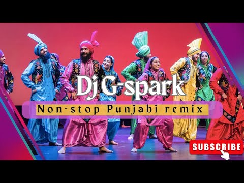 Non-Stop Punjabi Remix | Original Mix | Party Songs | Punjabi Wedding Hits | Bhangra |  Dj G-Spark 