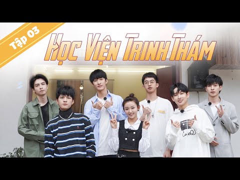 [Vietsub] Học Viện Trinh Thám S4 - EP3 | BBQ ngày xuân, Bồ Tập Tinh, Hà Vận Thần nhảy street dance