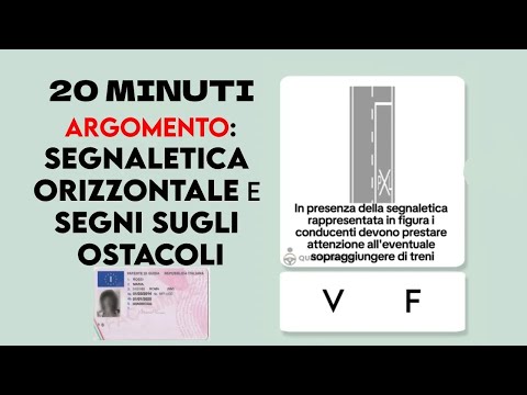 SEGNALETICA ORIZZONTALE E SEGNI SUGLI OSTACOLI: Quiz di 20 Minuti