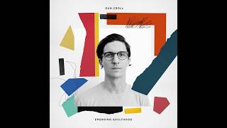 Dan Croll - Sometimes When I'm Lonely