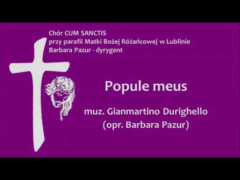 Gianmartino Durighello - Popule meus (opr. B.Pazur)