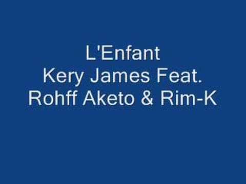 L'Erfant - Kery James Feat Rohff Aketo & Rim-K