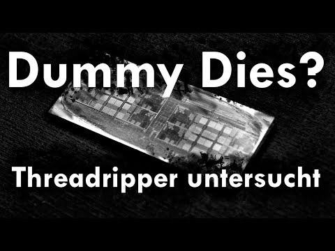 Dummy Dies? Threadripper untersucht (de)