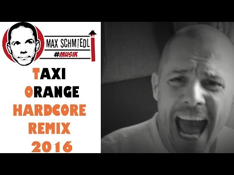 Taxi Orange Hardcore Remix 2016