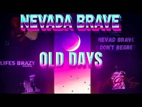 Nevad Brave- Old Day’s (Official Audio)