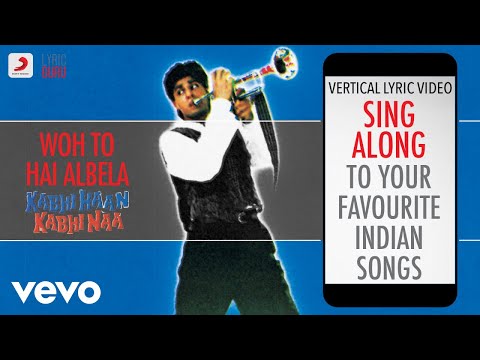Woh To Hai Albela - Kabhi Haan Kabhi Naa|Official Bollywood Lyrics|Kumar Sanu|Devaki Pandit