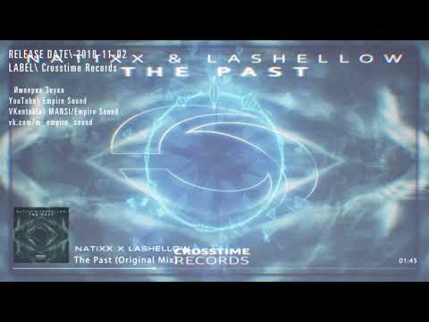 Natixx X Lashellow - The Past (Original Mix)