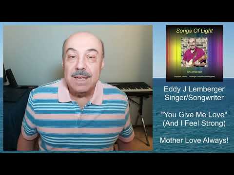 You Give Me Love (And I Feel Strong) - Mother's Love Song