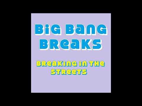 Big Bang Breaks - Block Rockin' Party (Original Mix)