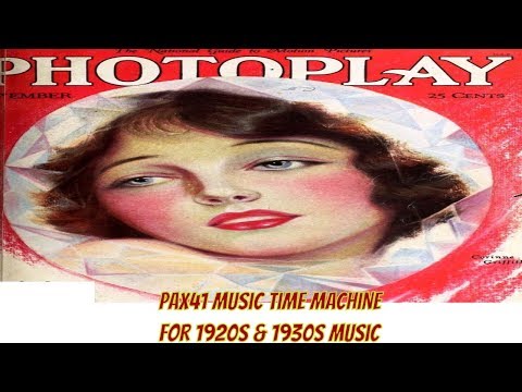 1920s Hit Music  - Dorsey Brothers - Harry Archer - Vincent Lopez @Pax41