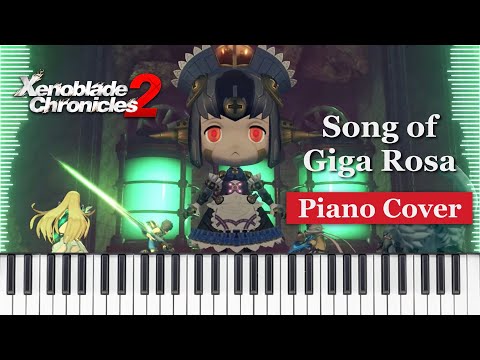 Song of Giga Rosa (Rosa Boss Battle) - Xenoblade Chronicles 2 - Piano Cover