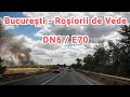 DN6 E70 Bucuresti Rosiorii De Vede Romania Iulie 2025