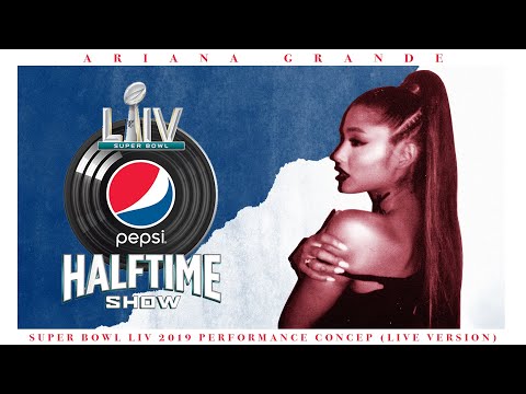 ariana grande - super bowl LV 2019 halftime show performance concept (live version w/ audience)