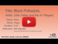 Black Polkadots John Deley And The 41 Players Rock Angry YouTube Audio Library BGM