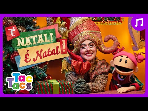 É NATAL! É NATAL! - Tac Tacs (Música de Natal)