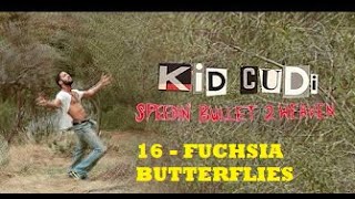 Kid Cudi - FUCHSIA BUTTERFLIES -16- (subtitulado en español)