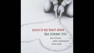 Jazz Piano / Dan Nimmer Trio - Yours In My Heart Alone