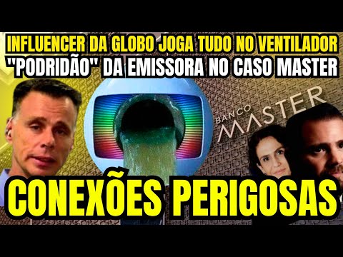 AGORA COMPLICOU! DENÚNCIA GRAVE: INFLUENCER EXPÕE BASTIDORES DA GLOBO E CASO MASTER VIRA TERREMOTO!