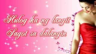 Regine Velasquez Alcasid - Hulog Ka Ng Langit[With Lyrics]