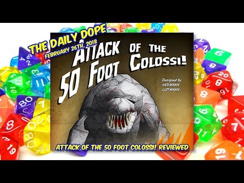 'Attack of the 50 Foot Colossi!' Reviewed on The Daily Dope for February 26th, 2018