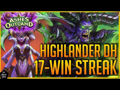 THIS DEMON HUNTER DECK IS UNSTOPPABLE! HIGHLANDER DEMON HUNTER | ASHES OF OUTLAND | STANDARD HS
