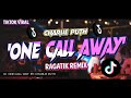 DJ CHAIN One Call Away Charlie Puth Ragatik Remix