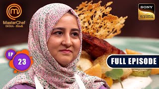 Dream On A Plate Challenge | MasterChef India S8 | Ep 23 | Full Episode | 21 May 2025