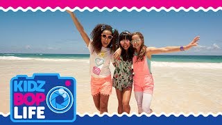 KIDZ BOP Life: Vlog # 36 - Liv &amp; the KIDZ BOP Kids in Punta Cana (Part 1)