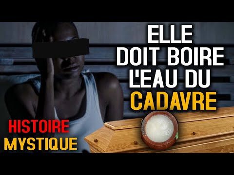 ELLE DOIT BOIRE L'EAU DU CADAVRE DMG TV - histoire mystique