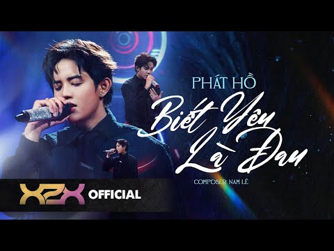 Biết yêu là đau - Phát Hồ