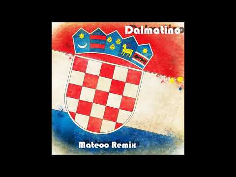 Dalmatino - Croatia (Mateoo Remix) 2o2o