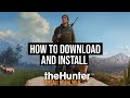 How To Download And Install The Hunter Call Of The Wild On Pc Laptop