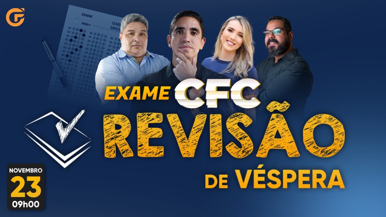 EXAME DE SUFICIÊNCIA CFC 2024.2: SUPER REVISÃO DE VÉSPERA | 23.11, 09H00