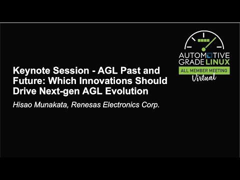 Keynote Session - AGL Past and Future: Which Innovations Should Drive Next-gen AGL... Hisao Munakata