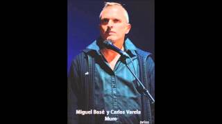 Miguel Bosé &amp; Carlos Varela - Muro