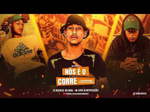 MC LUKAS LK - NÓS É O CORRE (DJ TNT)