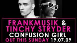 Frankmusik Vs Tinchy Stryder - Confusion Girl