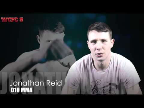 WCFC 5 - Fight Announcement Jonathan Reid (D10 MMA)