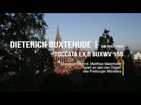 Dieterich Buxtehude: Toccata ex d BuxWV 155 (Freiburger Münster)