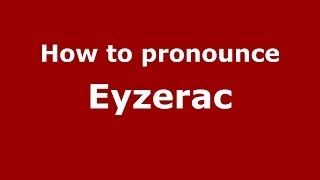 How to pronounce Eyzerac