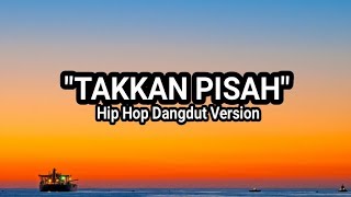 Download lagu 'TAKKAN PISAH' - EREN | HIP HOP DANGDUT VERSION | KLATEN HIP HOP mp3