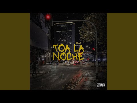 TOA LA NOCHE