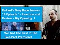 RuPaul's Drag Race Season 14 Episode 1- Reaction and Review - Big Opening  1