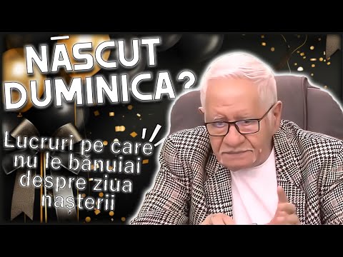 Ești născut duminica? Mihai Voropchievici dezvăluie tainele zilei tale de naștere