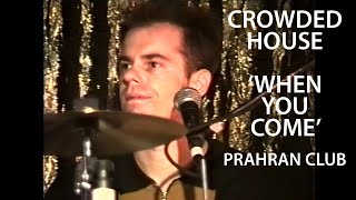 Crowded House-Live "When You Come". Prahran 1991