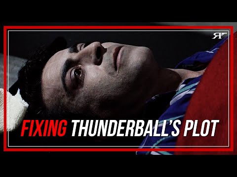 Fixing the Shoddy Plot of Thunderball