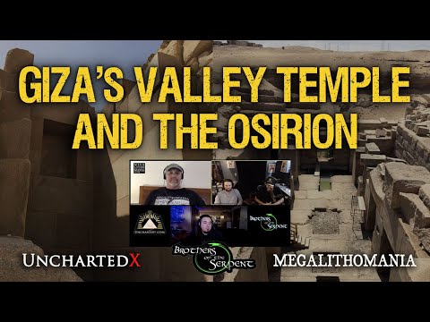 Egypt's Valley Temple & The Osirion | Swapcast with UnchartedX, Hugh Newman & The Snake Bros