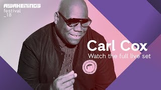 Awakenings Festival 2018 Sunday - Liveset Carl Cox @ Area W