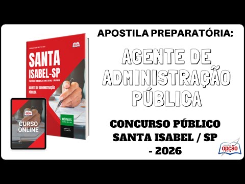 Apostila Agente de Administração Pública - Concurso Prefeitura de Santa Isabel / SP - 2026